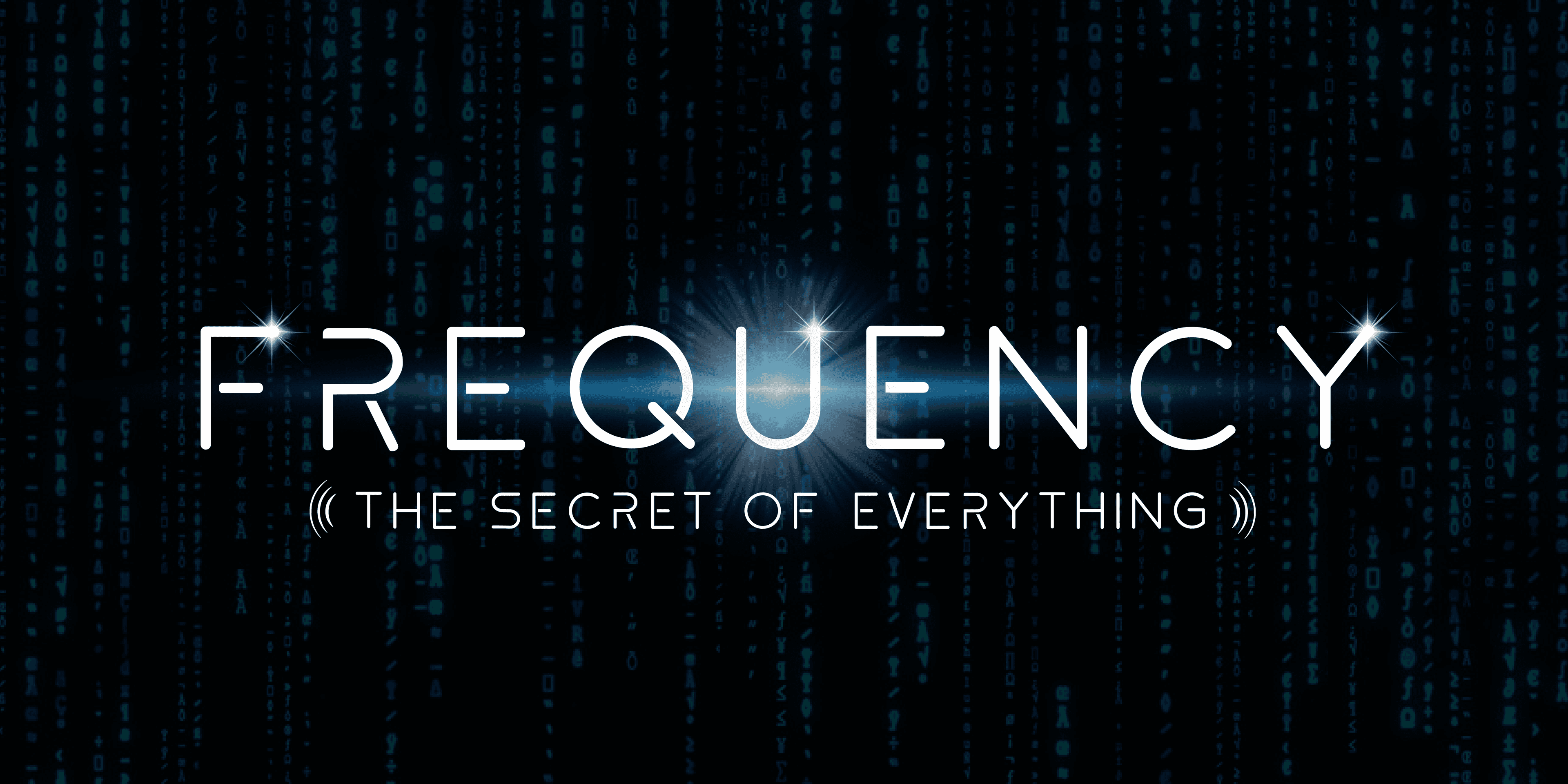 Frequency: The Secret of Everything