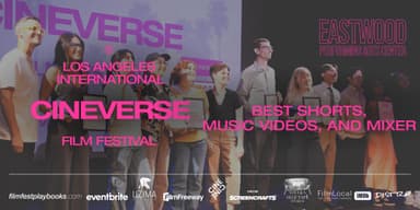 Los Angeles CINEVERSE Film Festival: Best Shorts, Music Videos poster