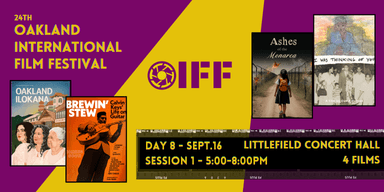 The 24th Oakland International Film Festival - Day 8, Sept 16 poster