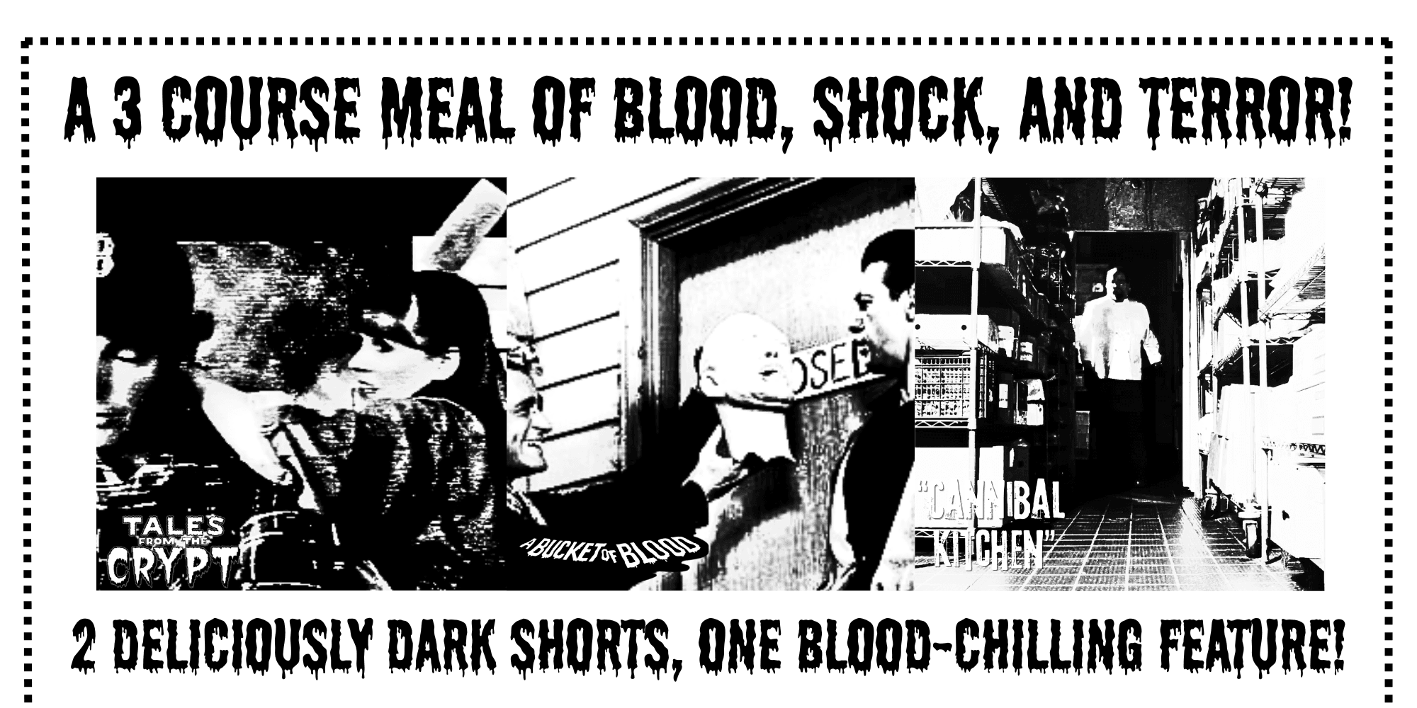 Three Courses of Terror!
