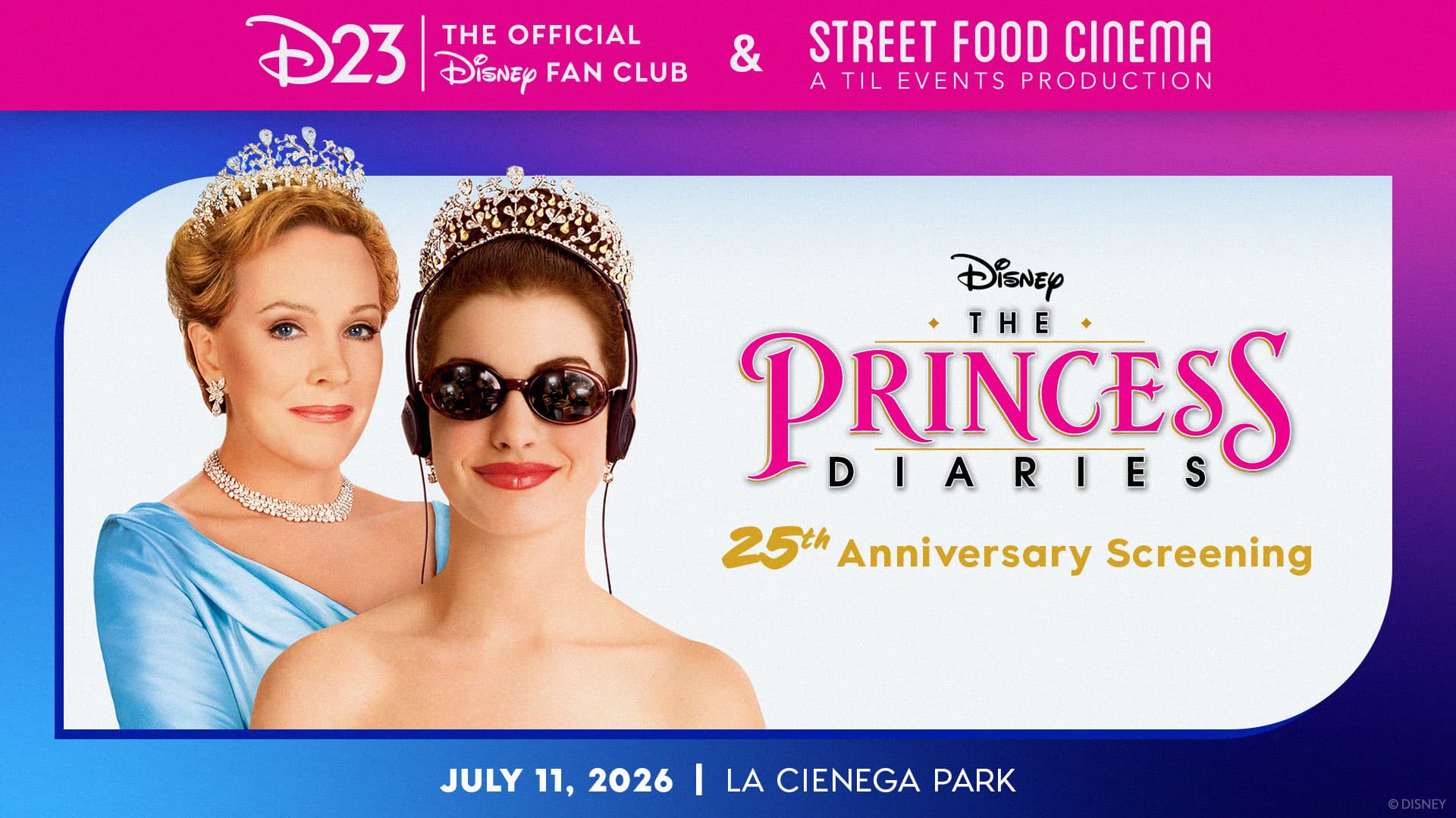 D23 x Street Food Cinema Present: The Princess Diaries 25th Anniversary Screening