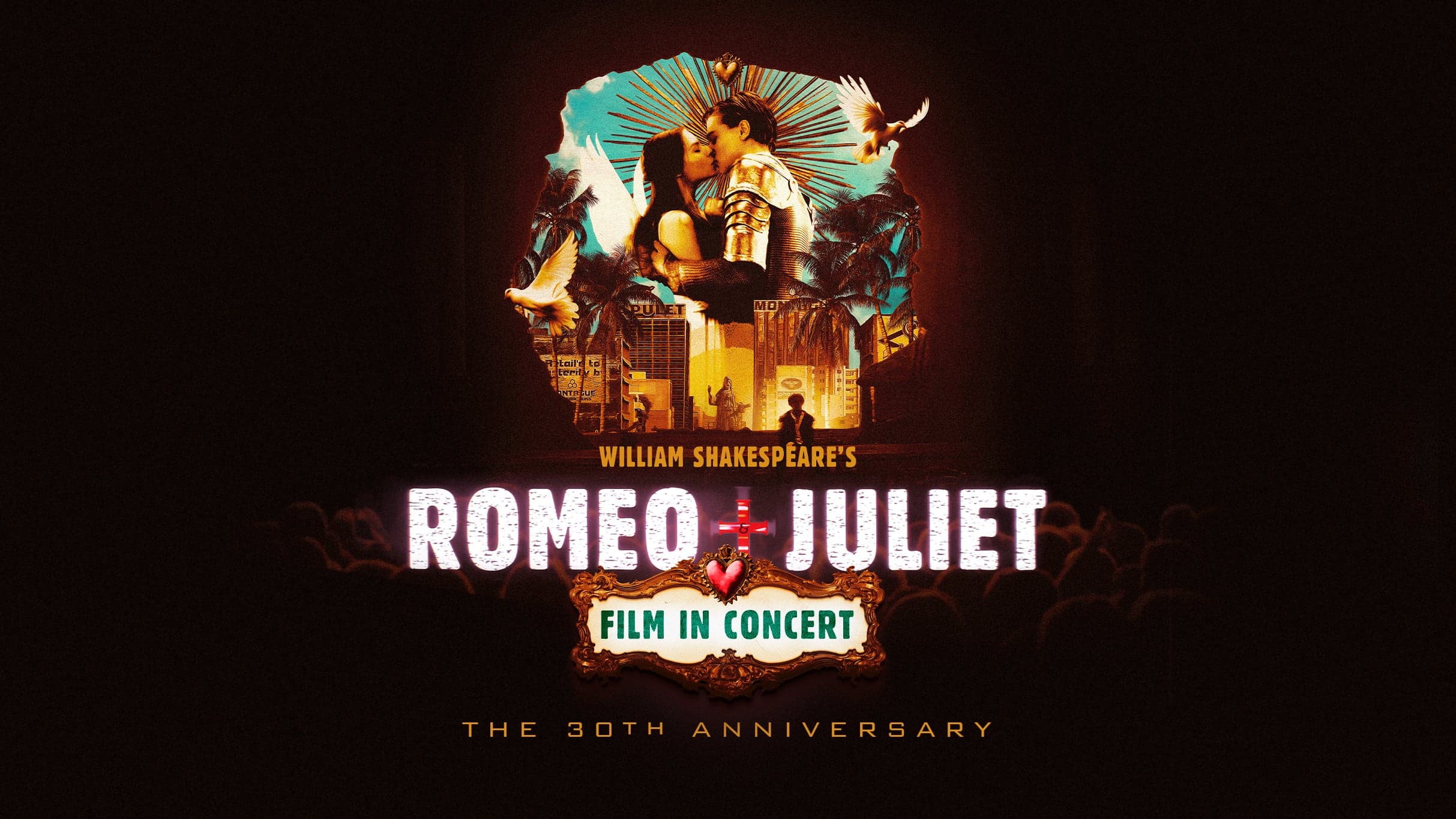 William Shakespeare's Romeo + Juliet Film in Concert