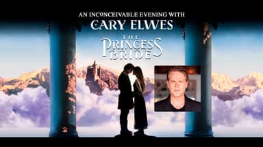 The Princess Bride: An Inconceivable Evening with Cary Elwes poster