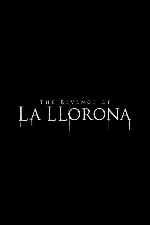 The Revenge of La Llorona