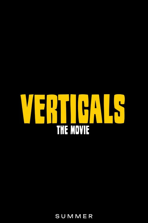 Verticals: The Movie