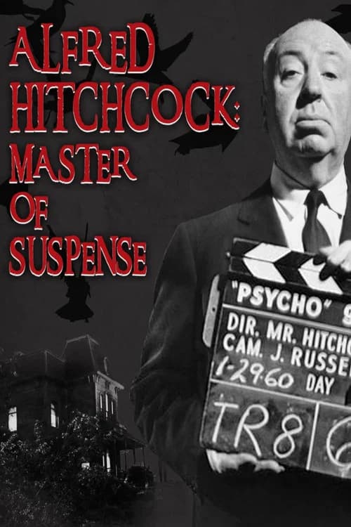 Alfred Hitchcock - Master of Suspense