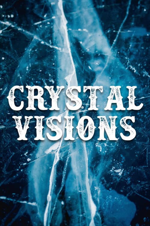 Crystal Visions Premiere