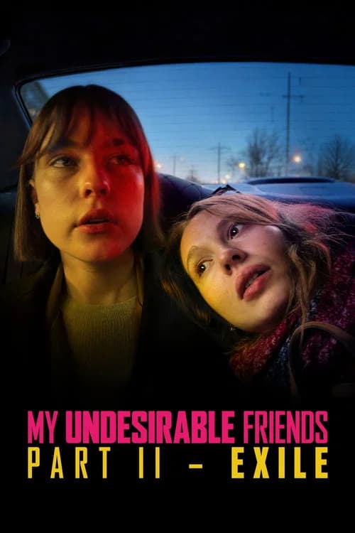 My Undesirable Friends: Part II - Exile: Chapters 1-3