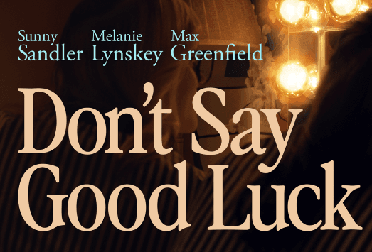Dont Say Good Luck