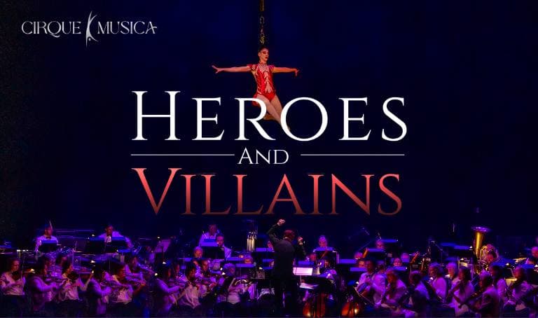 Cirque Musica: Heroes and Villains
