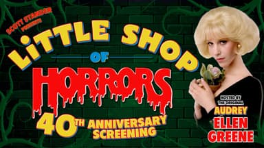 Little Shop of Horrors 40th Anniversary Screening poster