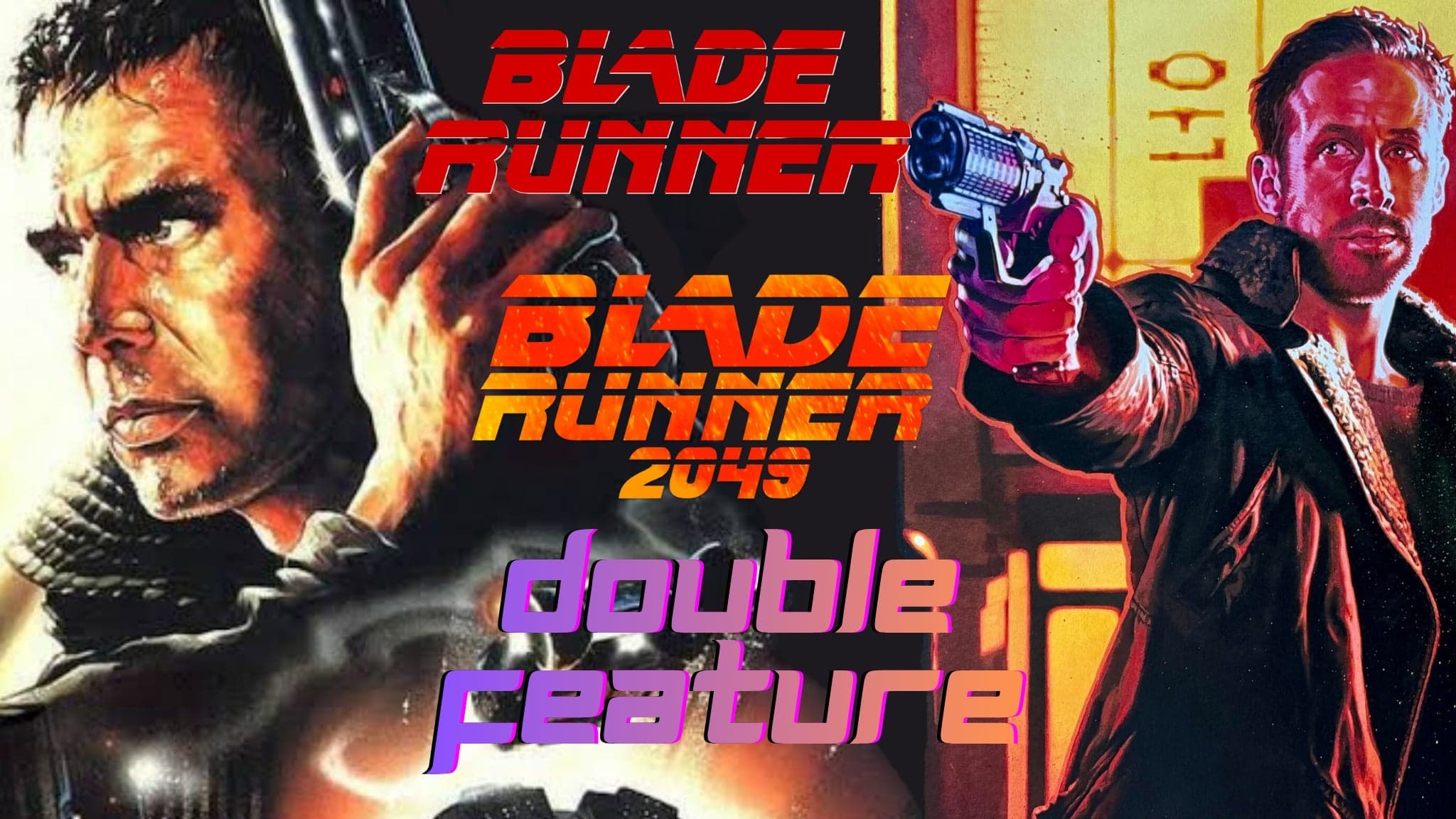 Blade Runner X Blade Runner 2049 Double Feature poster