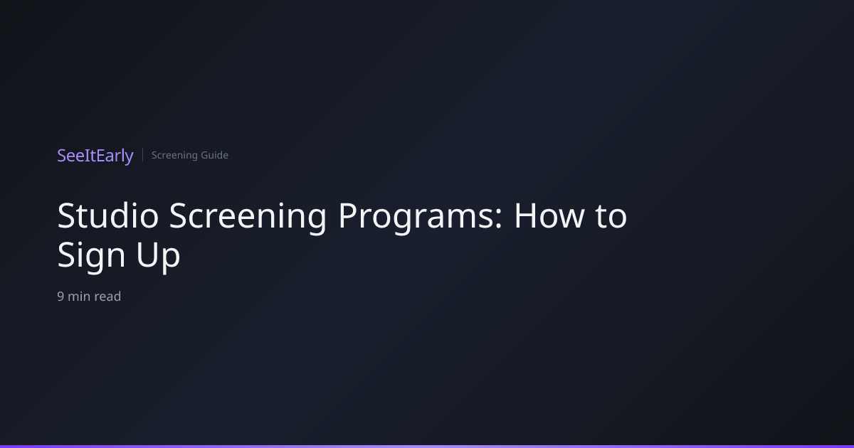 Studio Screening Programs: How to Sign Up for… | SeeItEarly